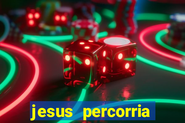 jesus percorria todas as cidades caminho neocatecumenal